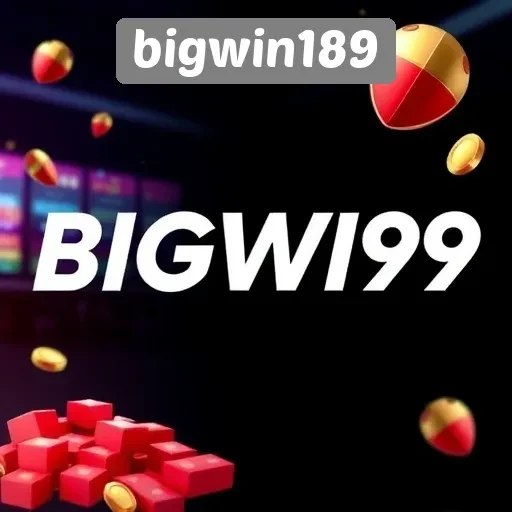 Tinjauan Lengkap Situs Game Bigwin189 untuk Penggemar Judi Online